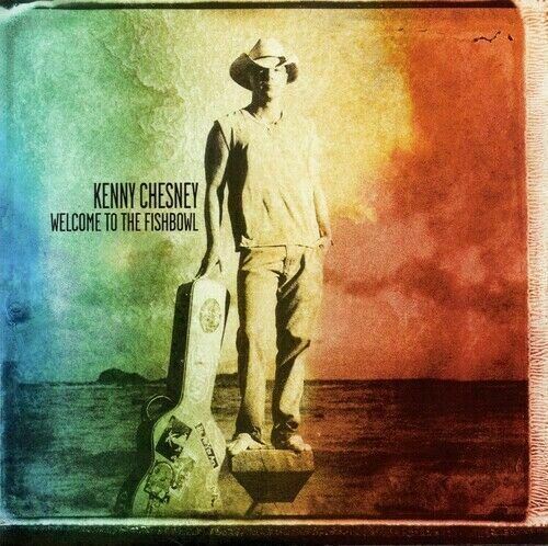 Kenny Chesney : Welcome to the Fishbowl CD